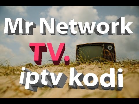 You are currently viewing Install new Mr. Network TV for Kodi (UK, US, & Ton of international channels)